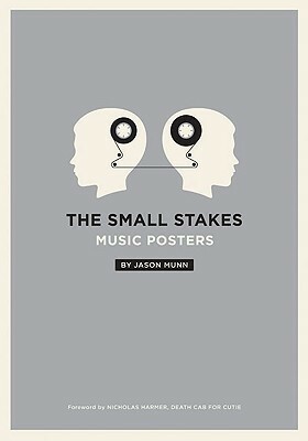 The Small Stakes: Music Posters by Nick Harmer, Jason Munn