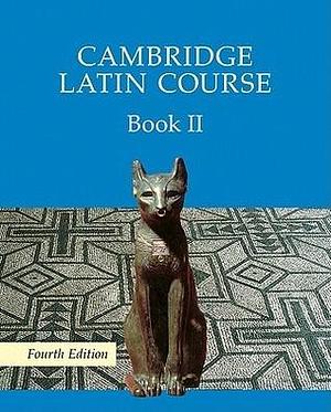 Cambridge Latin Course Book 2 Student's Book 4th Edition by Cambridge School Classics Project, Cambridge School Classics Project