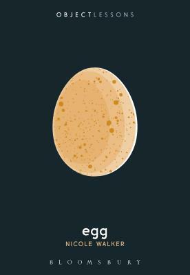 Egg by Nicole Walker