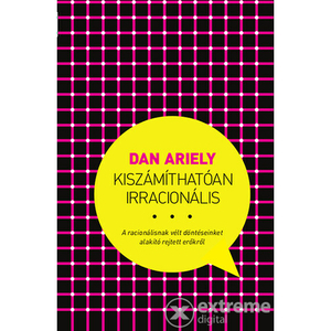 Kiszámíthatóan irracionális by Dan Ariely