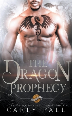 The Dragon Prophecy by Carly Fall