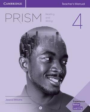 Prism Reading Level 4 Teacher's Manual by Jessica Williams