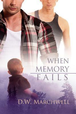 When Memory Fails by D.W. Marchwell