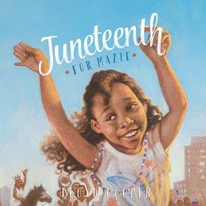 Juneteenth for Mazie by Floyd Cooper