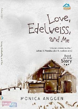 Love, Edelweiss, and Me by Monica Anggen