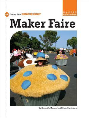 Maker Faire by Samantha Fontichiaro Roslund