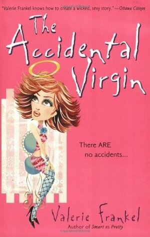 The Accidental Virgin by Valerie Frankel