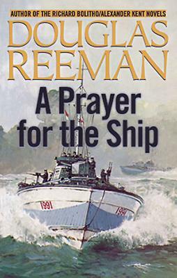 A Prayer for the Ship by Douglas Reeman