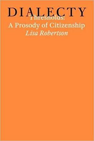 Thresholds: A Prosody of Citizenship by Maria Fusco