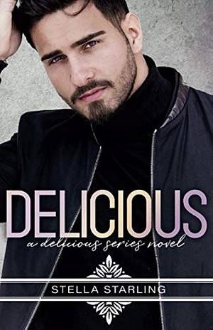 Delicious (The Delicious Series Book 2) by Stella Starling