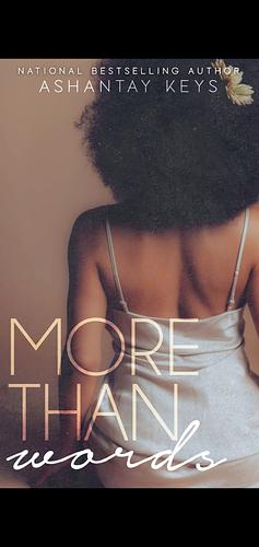 More Than Words by Ashantay Keys