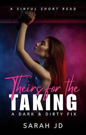 Theirs For The Taking by 