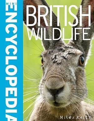 British Wildlife by Miles Kelly