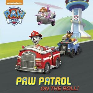 Paw Patrol on the Roll! (Paw Patrol) by Random House