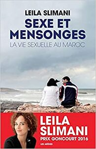 Sexe et mensonges: La vie sexuelle au Maroc by Leïla Slimani