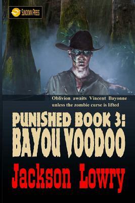 Bayou Voodoo by Jackson Lowry