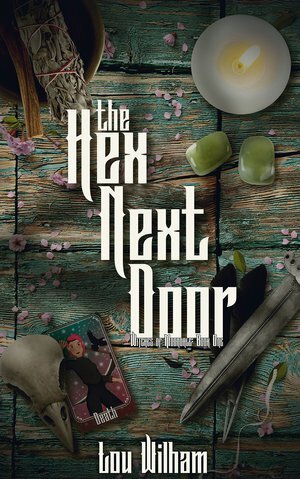 The Hex Next Door by Lou Wilham