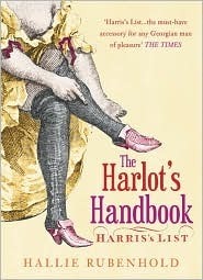 The Harlot's Handbook: Harris's List by Hallie Rubenhold