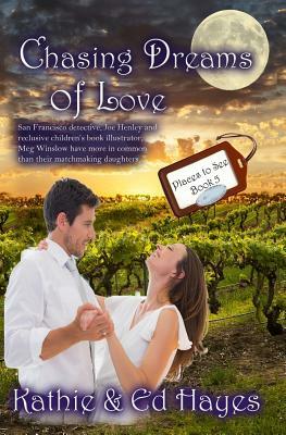 Chasing Dreams of Love by Ed Hayes, Kathie Hayes