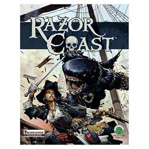 Razor Coast - Pathfinder by Lou Agresta, Nicolas Logue, Tim Hitchcock, John Ling (Writer on fantasy games)