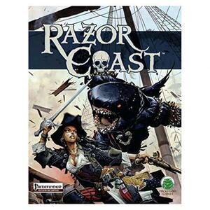 Razor Coast - Pathfinder by Tim Hitchcock, Lou Agresta, Nicolas Logue, John Ling (Writer on fantasy games)