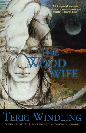 The Wood Wife by Terri Windling