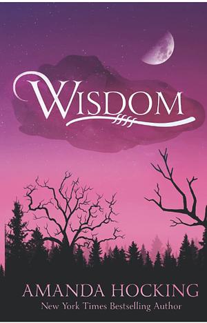 Wisdom: Updated Edition by Amanda Hocking
