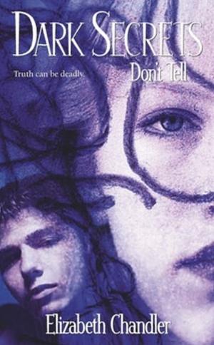 Don't Tell by Elizabeth Chandler