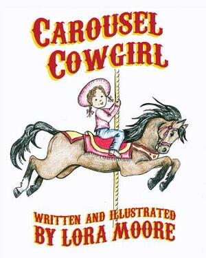 Carousel Cowgirl by Lora Moore