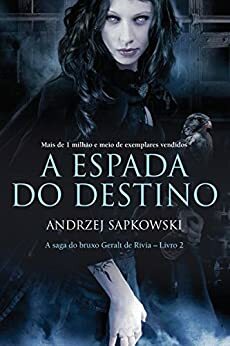 A espada do destino by Andrzej Sapkowski