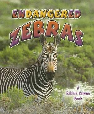 Endangered Zebras by Bobbie Kalman, Kelley MacAulay