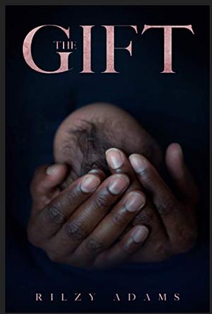 THE GIFT (FALLING LIKE A JOHNSON BOOK 1) by Rilzy Adams