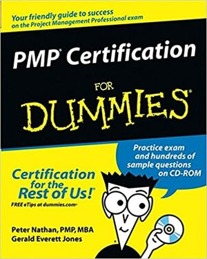 PMP Certification For Dummies by Gerald Everett Jones, Peter Nathan