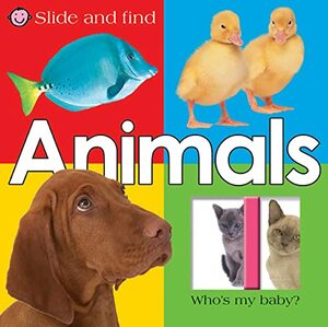 Slide and Find - Animals by Roger Priddy