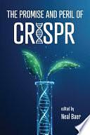 The Promise and Peril of CRISPR by Neal Baer