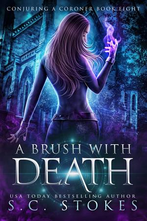 A Brush With Death by S.C. Stokes