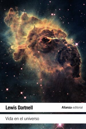 Vida en el universo by Lewis Dartnell