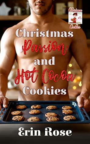 Christmas Passion and Hot Cocoa Cookies by Erin Rose