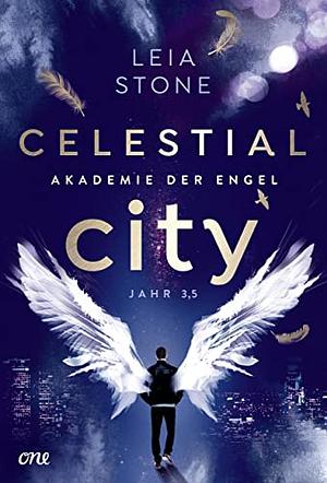 Celestial City - Akademie der Engel: Jahr 3.5 by Leia Stone