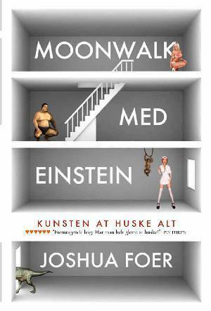 Moonwalk med Einstein - kunsten at huske alt by Joshua Foer