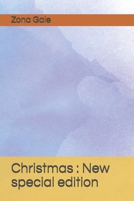 Christmas: New special edition by Zona Gale