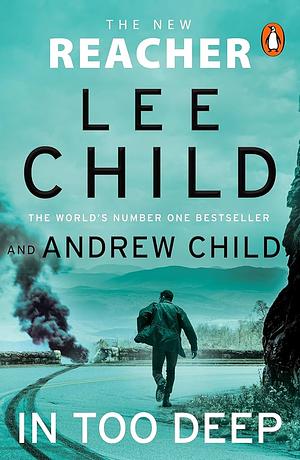 In Too Deep by Lee Child, Andrew Child