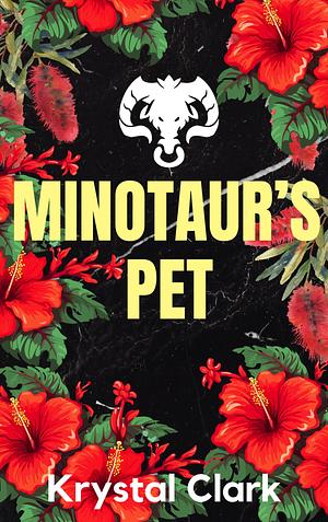 Minotaur's Pet by Krystal Clark