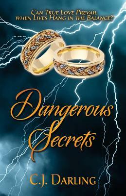 Dangerous Secrets by C. J. Darling