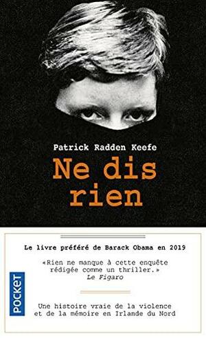 Ne dis rien by Patrick Radden Keefe