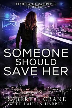 Someone Should Save Her by Robert J. Crane, Lauren Harper