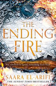 The Ending Fire by Saara El-Arifi