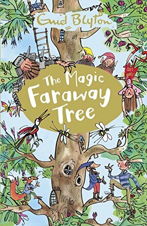The Magic Faraway Tree: The Magic Faraway Tree: Book 2 by Enid Blyton