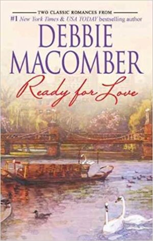 Ready For Love by Debbie Macomber