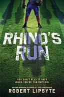 Rhino's Run by Robert Lipsyte